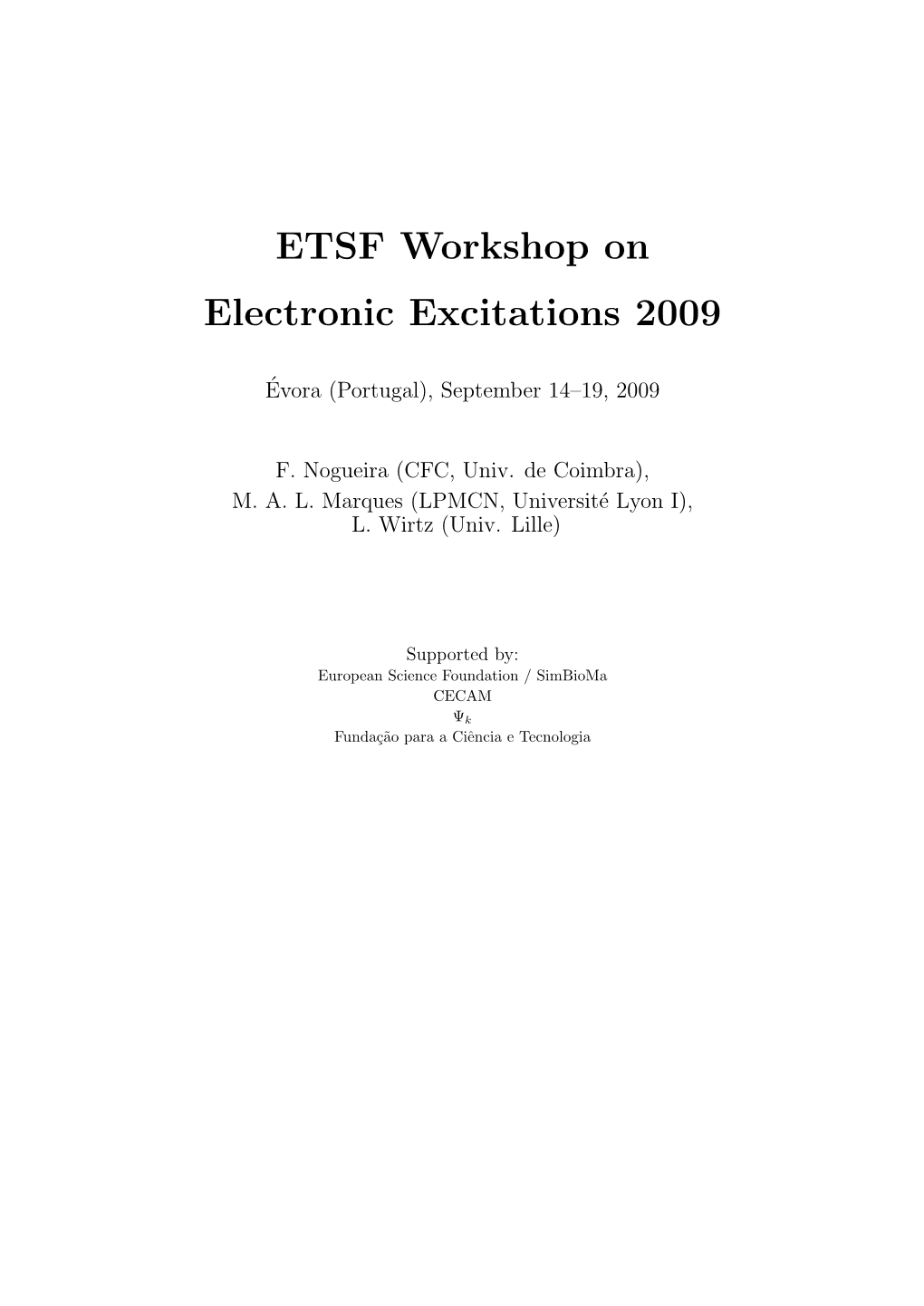 ETSF Workshop on Electronic Excitations 2009