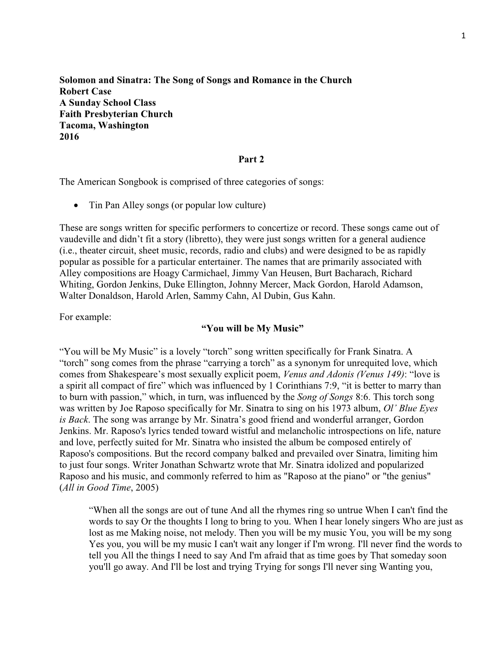Solomon and Sinatra: the Song of Songs and Romance in the Church Robert Case a Sunday School Class Faith Presbyterian Church Tacoma, Washington 2016
