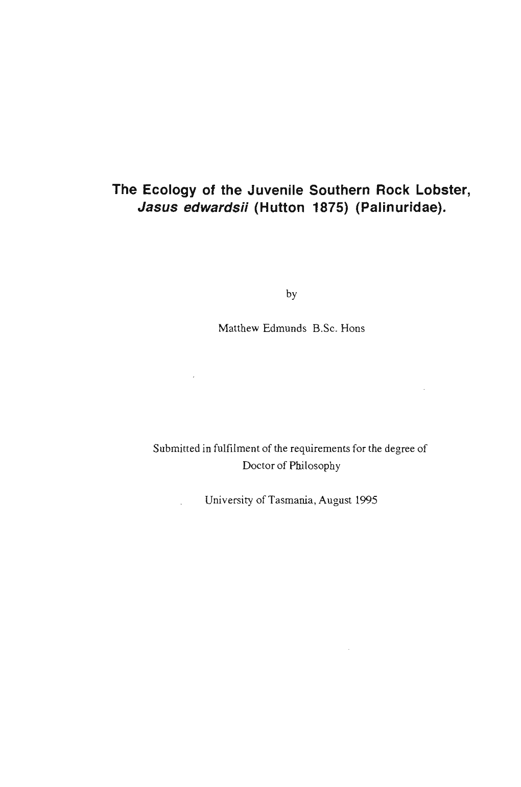 The Ecology of the Juvenile Southern Rock Lobster, Jasus Edwardsii (Hutton 1875) (Palinuridae)