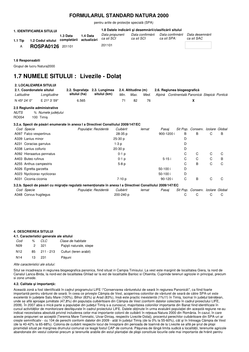 1.7 NUMELE SITULUI : Livezile - Dola