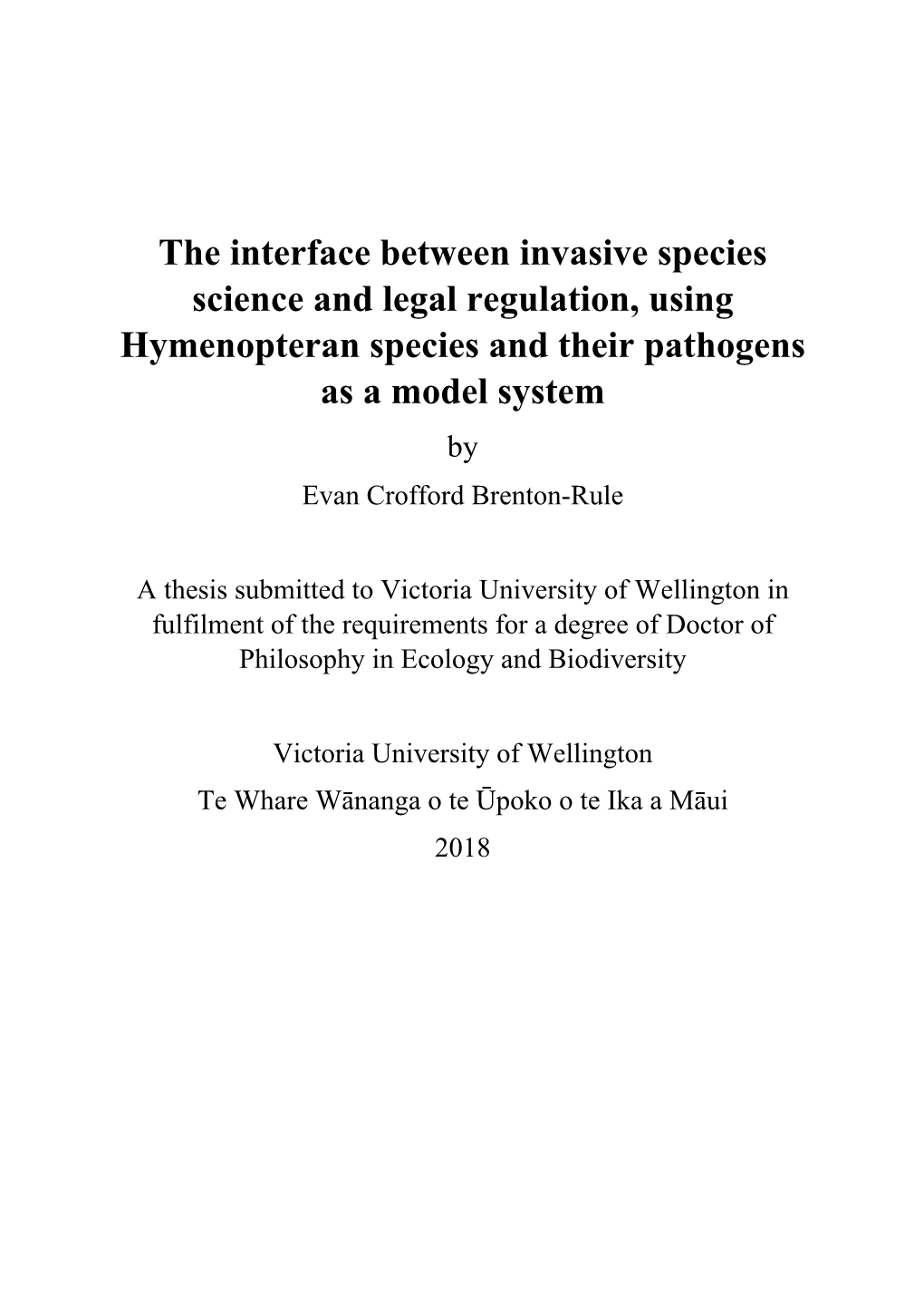 The Interface Between Invasive Species Science and Legal Regulation, Using Hymenopteran Species and Their Pathogens As a Model System by Evan Crofford Brenton-Rule