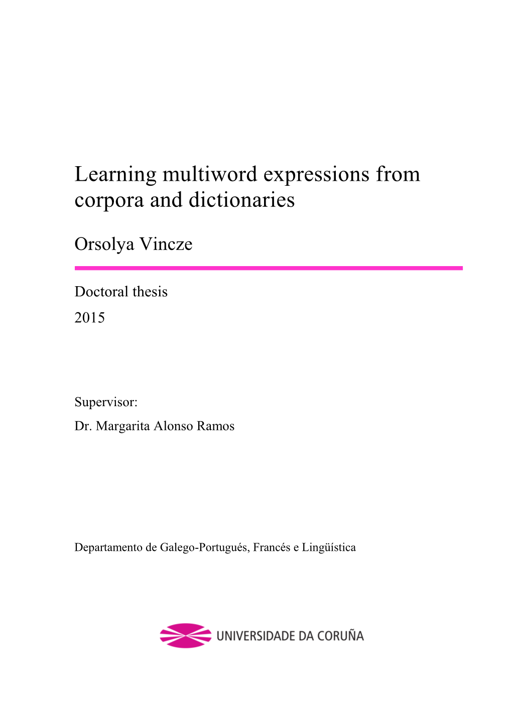 Learning Multiword Expressions from Corpora and Dictionaries