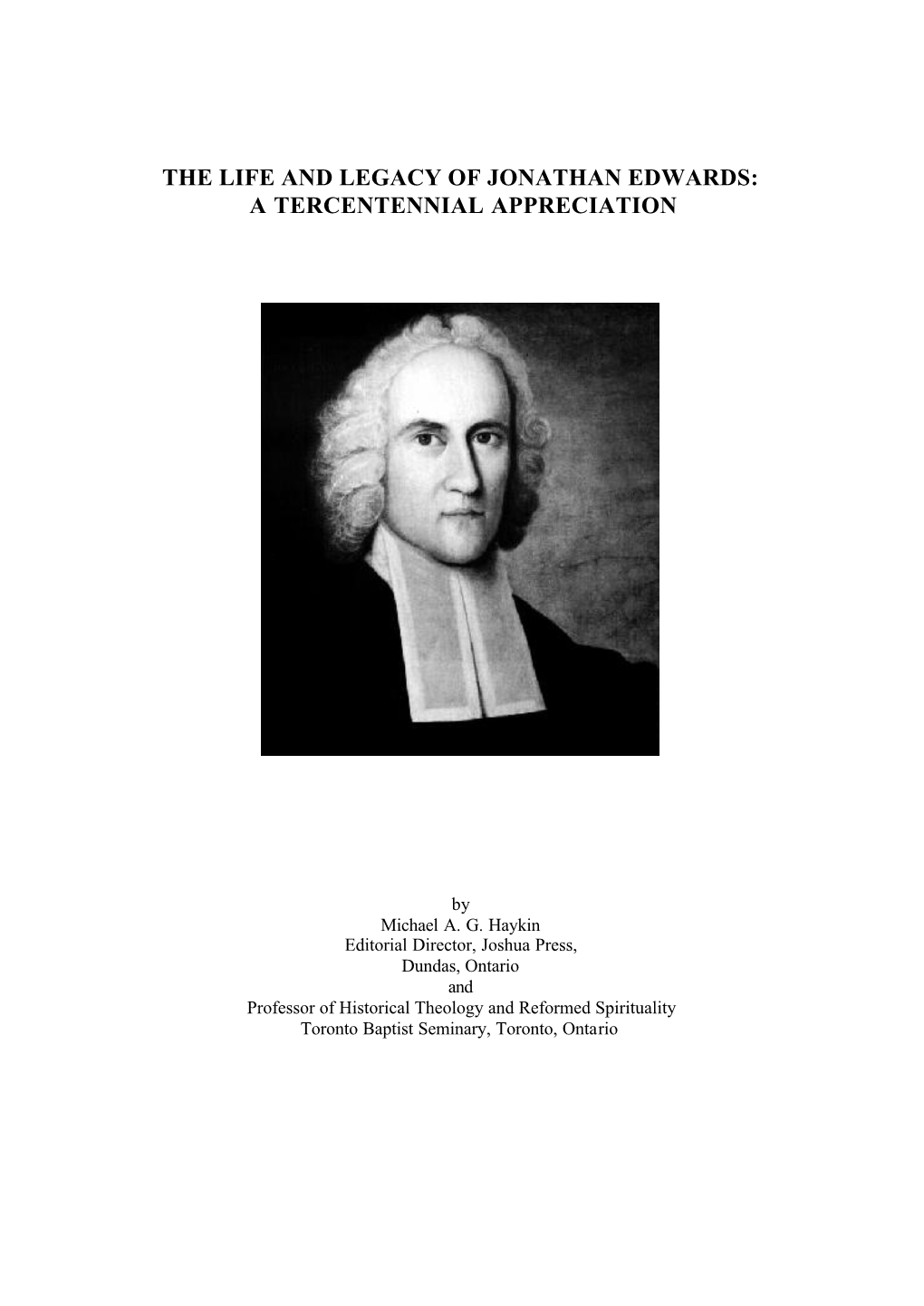 THE LIFE and LEGACY of JONATHAN EDWARDS, a Tercentennial A…
