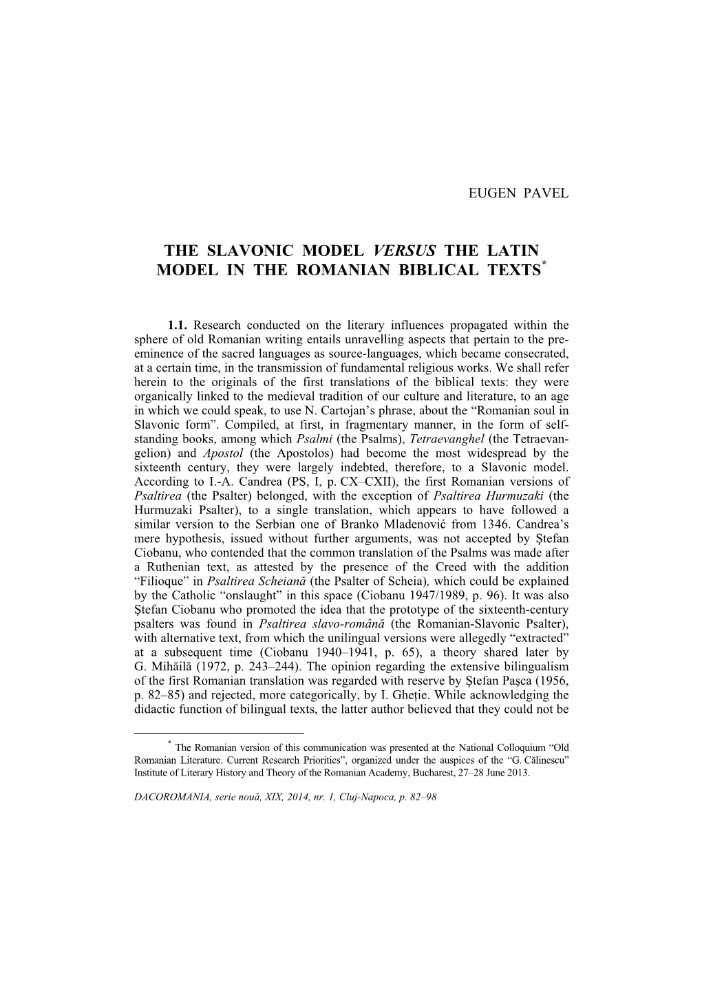 The Slavonic Model Versus the Latin Model in the Romanian Biblical Texts*