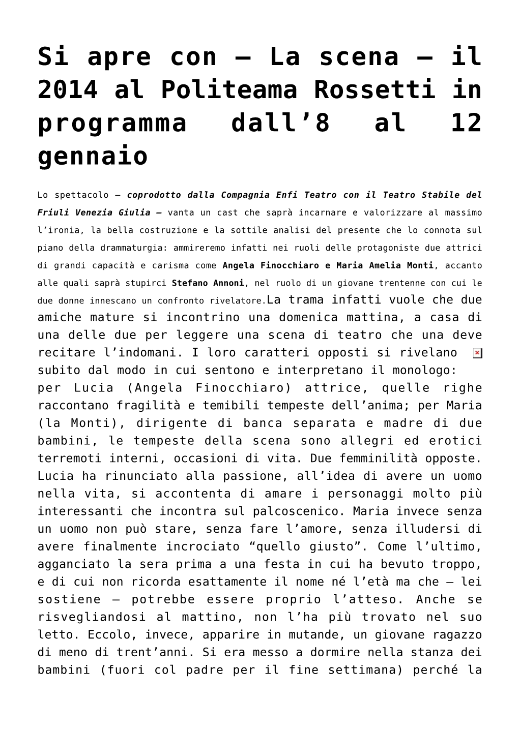 La Scena &#8211; Il 2014 Al Politeama Rossetti In