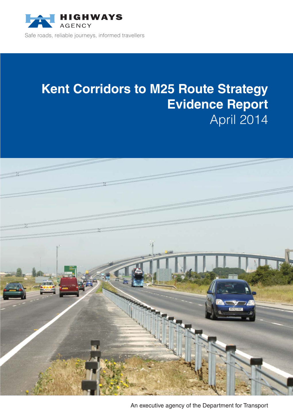 Kent Corridors to M25 Route Strategy Evidence Report April 2014