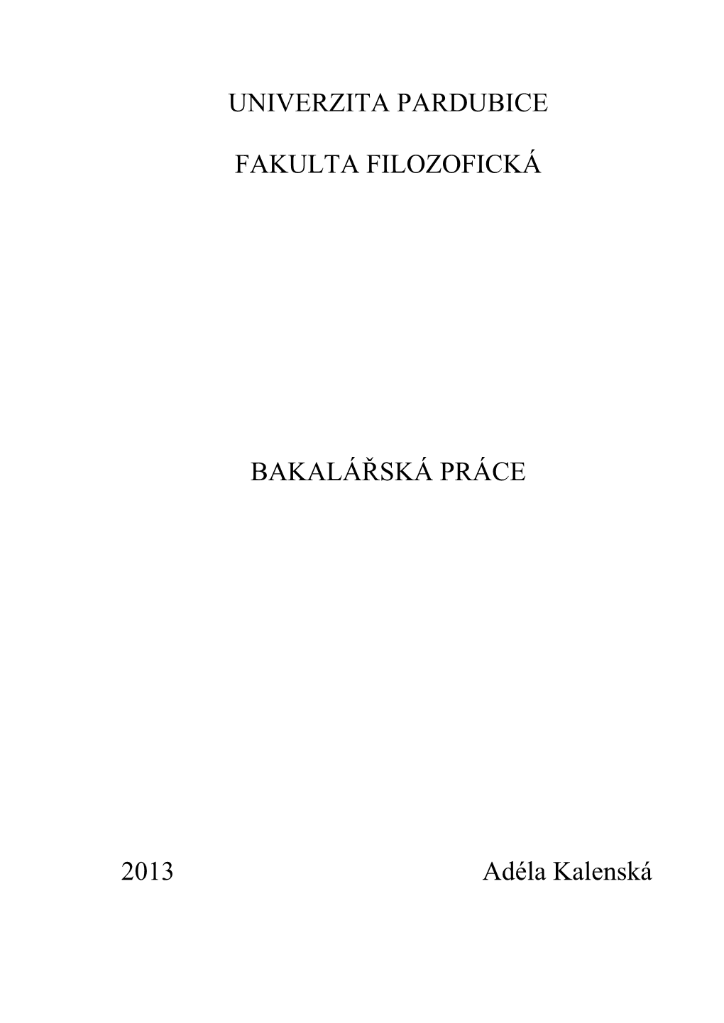 Univerzita Pardubice Fakulta Filozofická Bakalářská