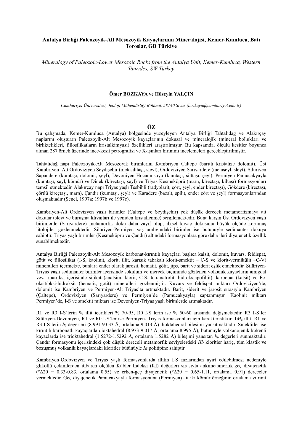 Antalya Birliği Paleozoyik-Alt Mesozoyik Kayaçlarının Mineralojisi, Kemer-Kumluca, Batı Toroslar, GB Türkiye