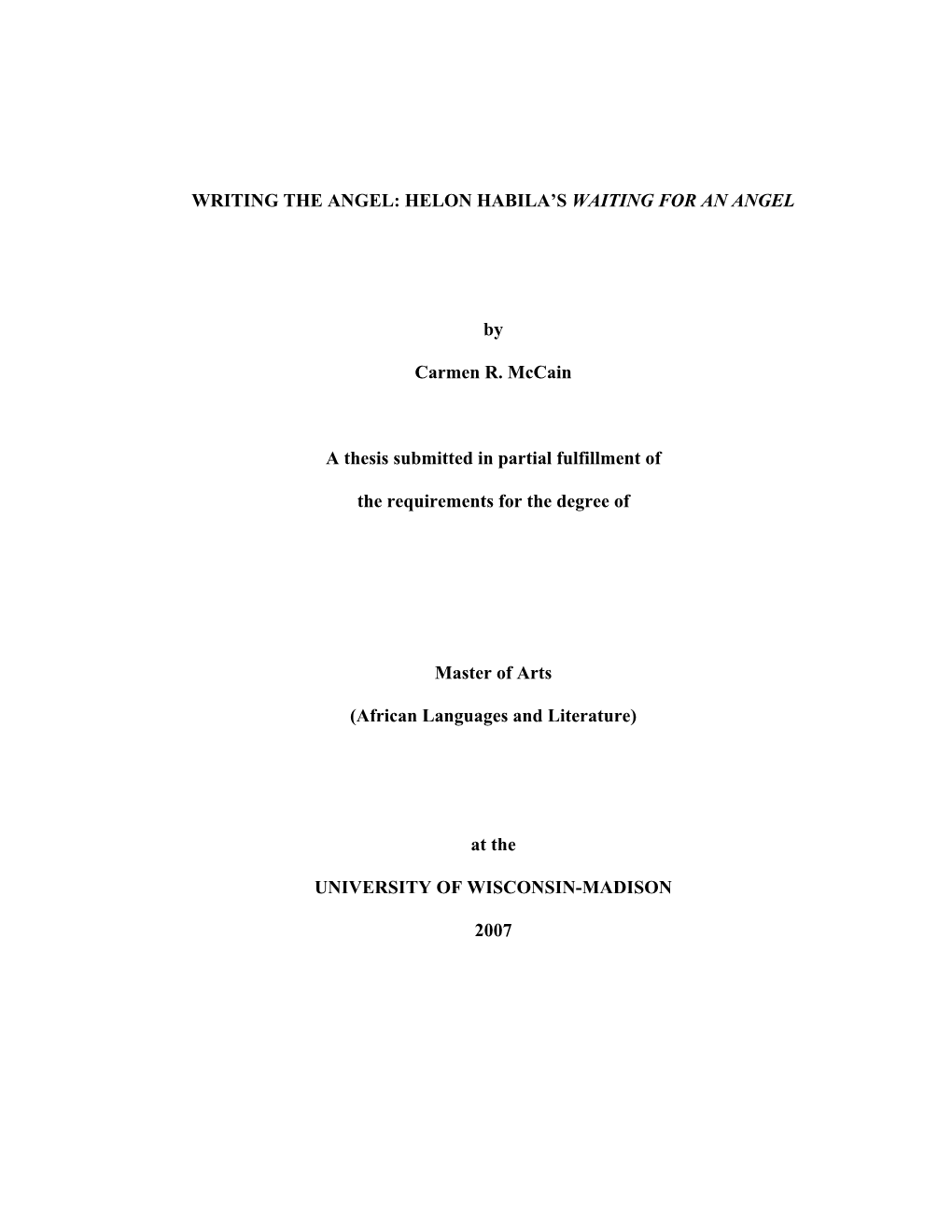 WRITING the ANGEL: HELON HABILA's WAITING for an ANGEL by Carmen R. Mccain a Thesis Submitted in Partial Fulfillment of the R