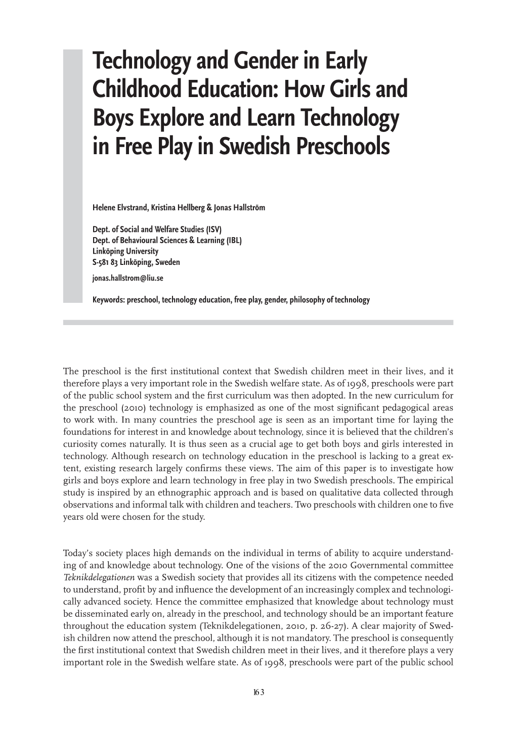 Technology and Gender in Early Childhood Education: How Girls and Boys Explore and Learn Technology in Free Play in Swedish Preschools