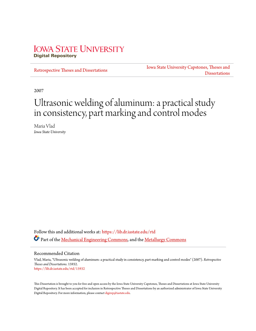Ultrasonic Welding of Aluminum: a Practical Study in Consistency, Part Marking and Control Modes Maria Vlad Iowa State University