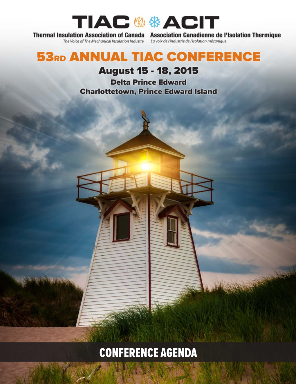 CONFERENCE AGENDA Welcome to the 53Rd Annual TIAC Conference