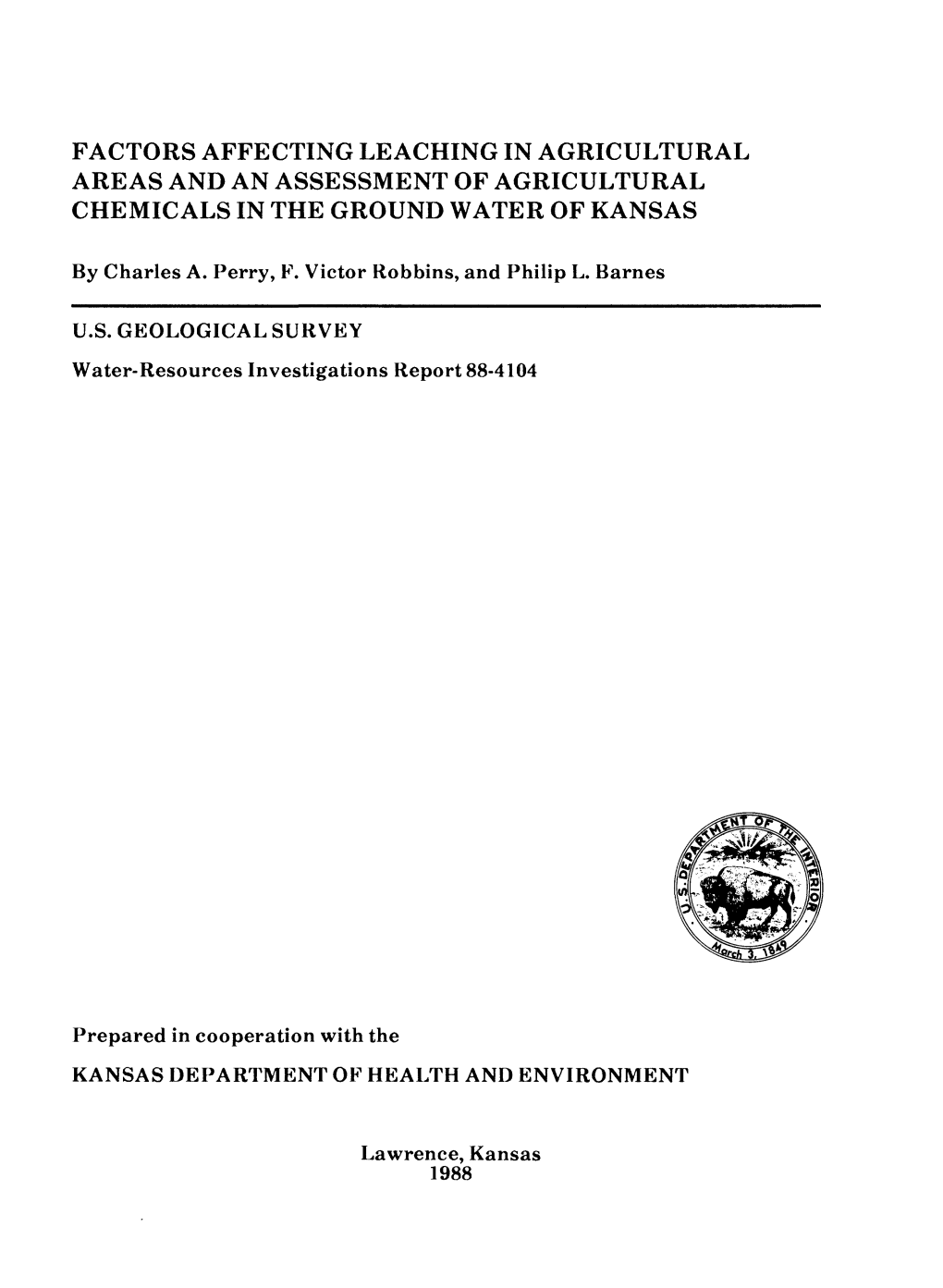 Factors Affecting Leaching in Agricultural Areas and an Assessment of Agricultural Chemicals in the Ground Water of Kansas