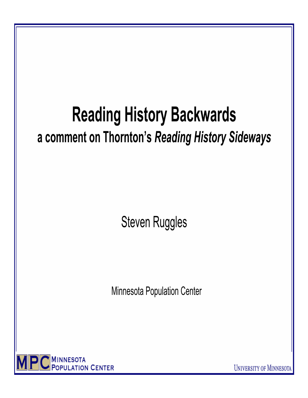 Reading History Backwards a Comment on Thornton’S Reading History Sideways
