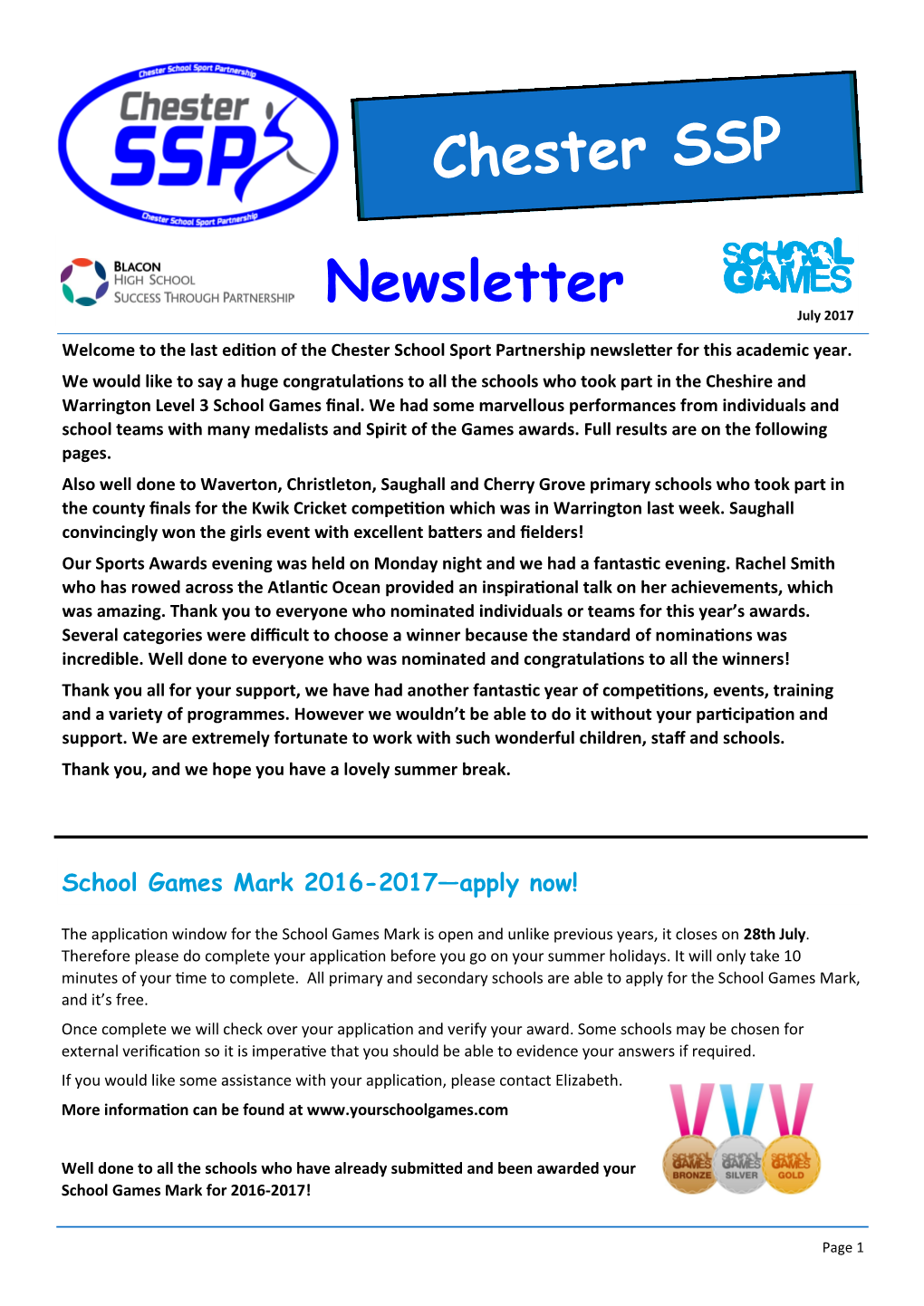 Newsletter July 2017 Welcome to the Last Edition of the Chester School Sport Partnership Newsletter for This Academic Year