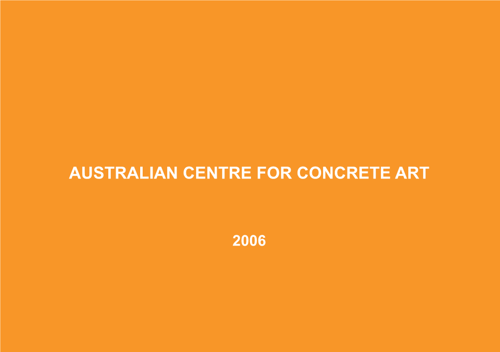 AC4CA 2006” Exhibition at G & a Studio, Sydney, 2006: and Other Related Projects by the Australian Centre for Concrete Art (AC4CA)