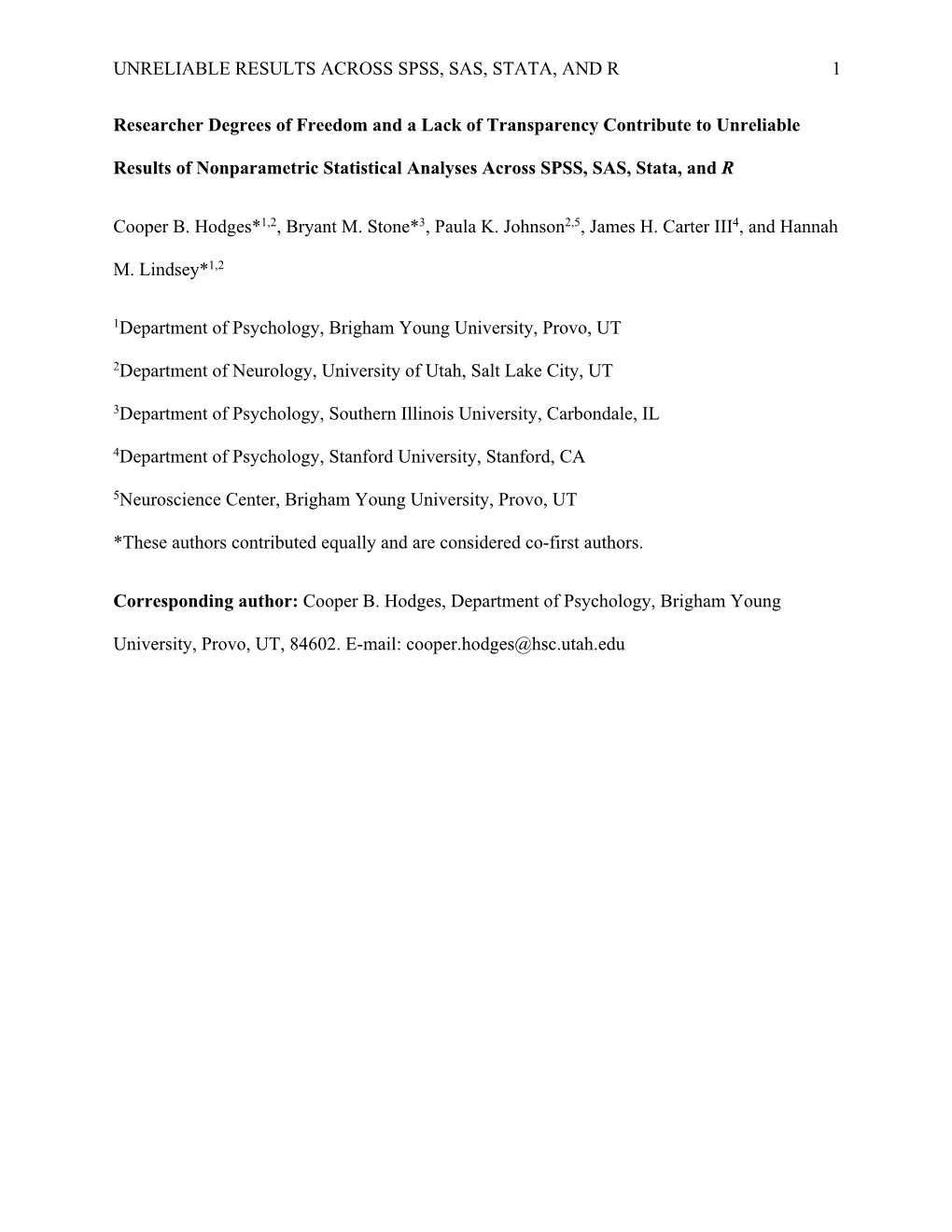 UNRELIABLE RESULTS ACROSS SPSS, SAS, STATA, and R 1 Researcher Degrees of Freedom and a Lack of Transparency Contribute to Unrel