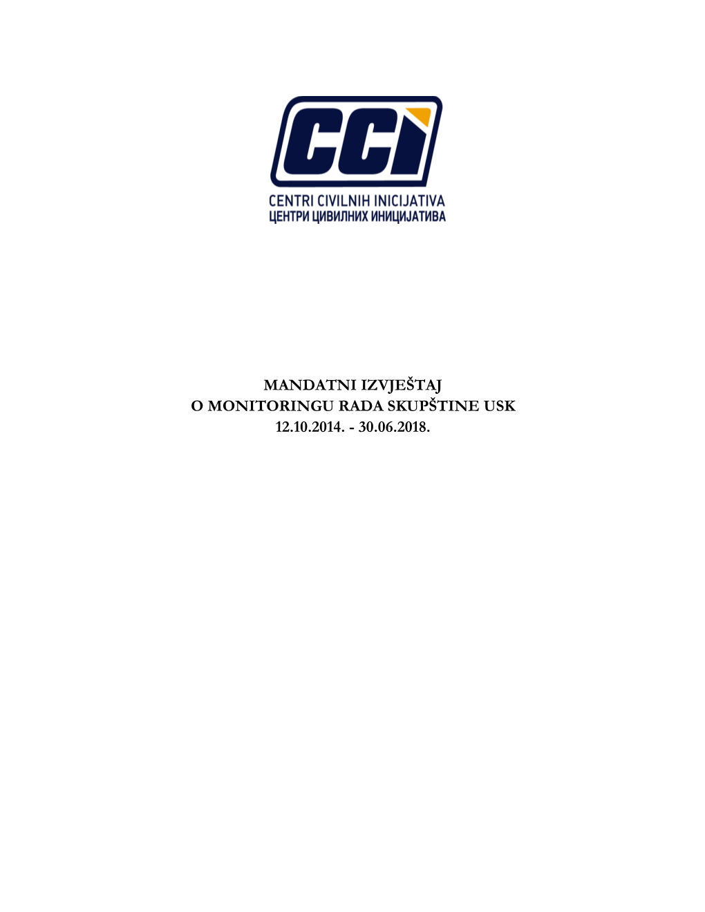 Mandatni Izvještaj O Monitoringu Rada Skupštine Usk 12.10.2014. - 30.06.2018