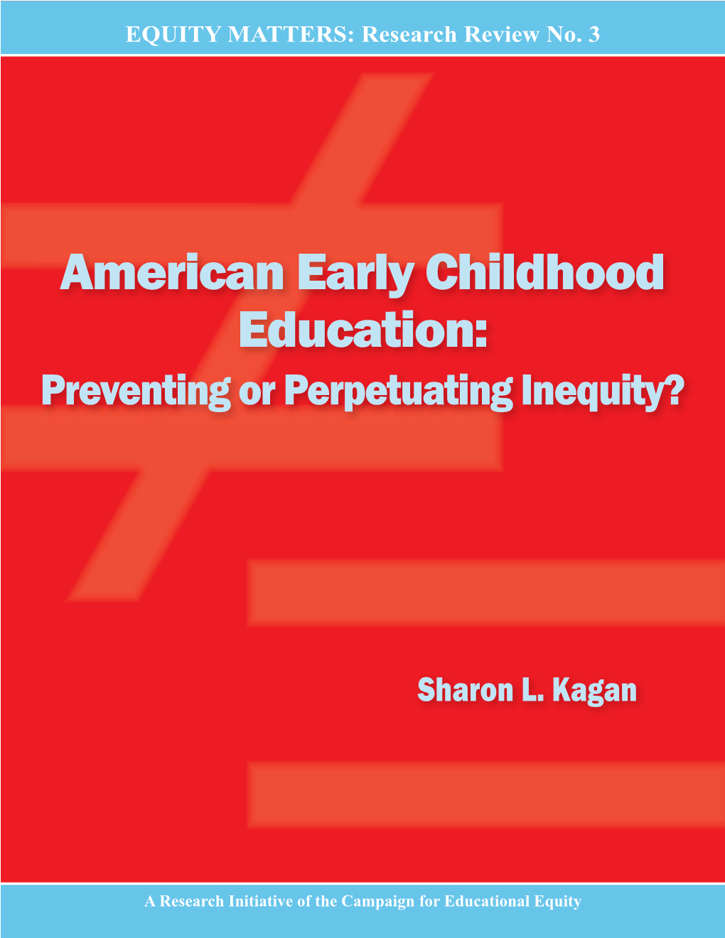 American Early Childhood Education: Preventing Or Perpetuating Inequity?