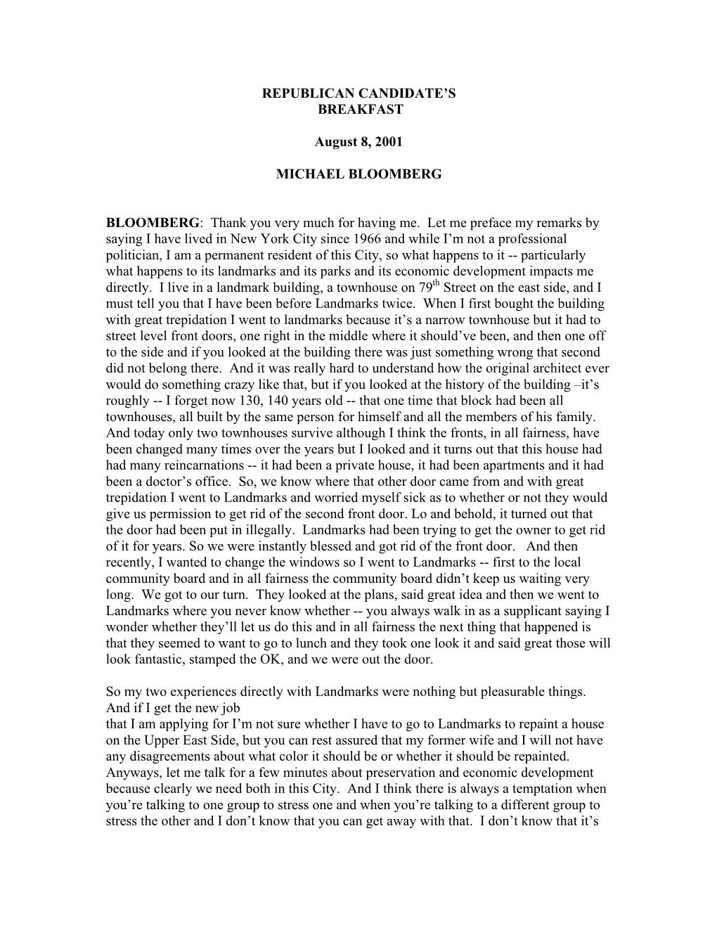REPUBLICAN CANDIDATE's BREAKFAST August 8, 2001 MICHAEL BLOOMBERG BLOOMBERG: Thank You Very Much for Having Me. Let Me Prefa