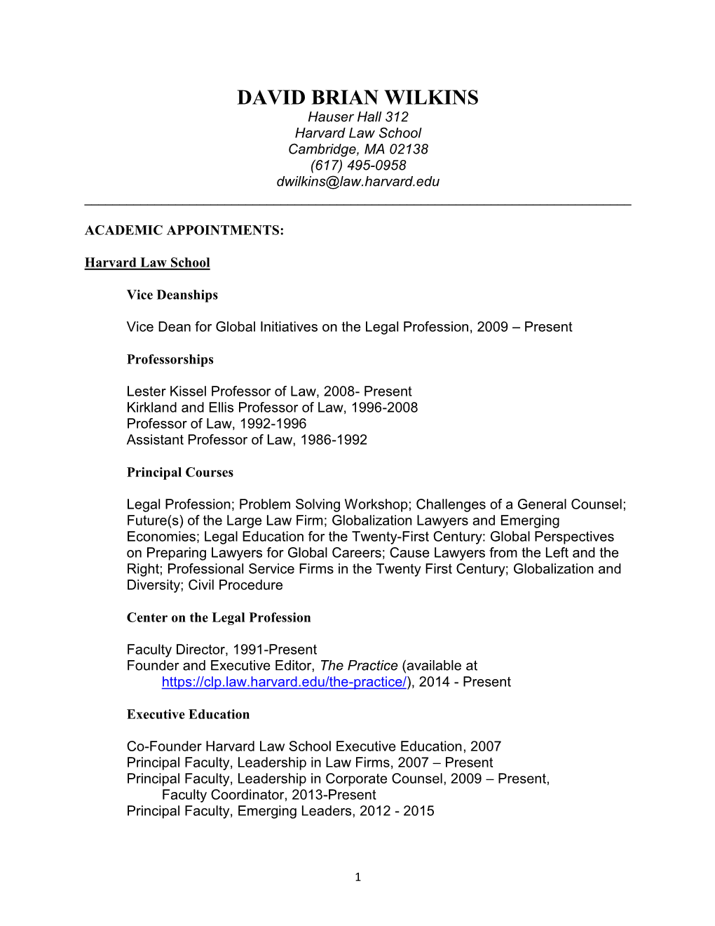 DAVID BRIAN WILKINS Hauser Hall 312 Harvard Law School Cambridge, MA 02138 (617) 495-0958 Dwilkins@Law.Harvard.Edu ______