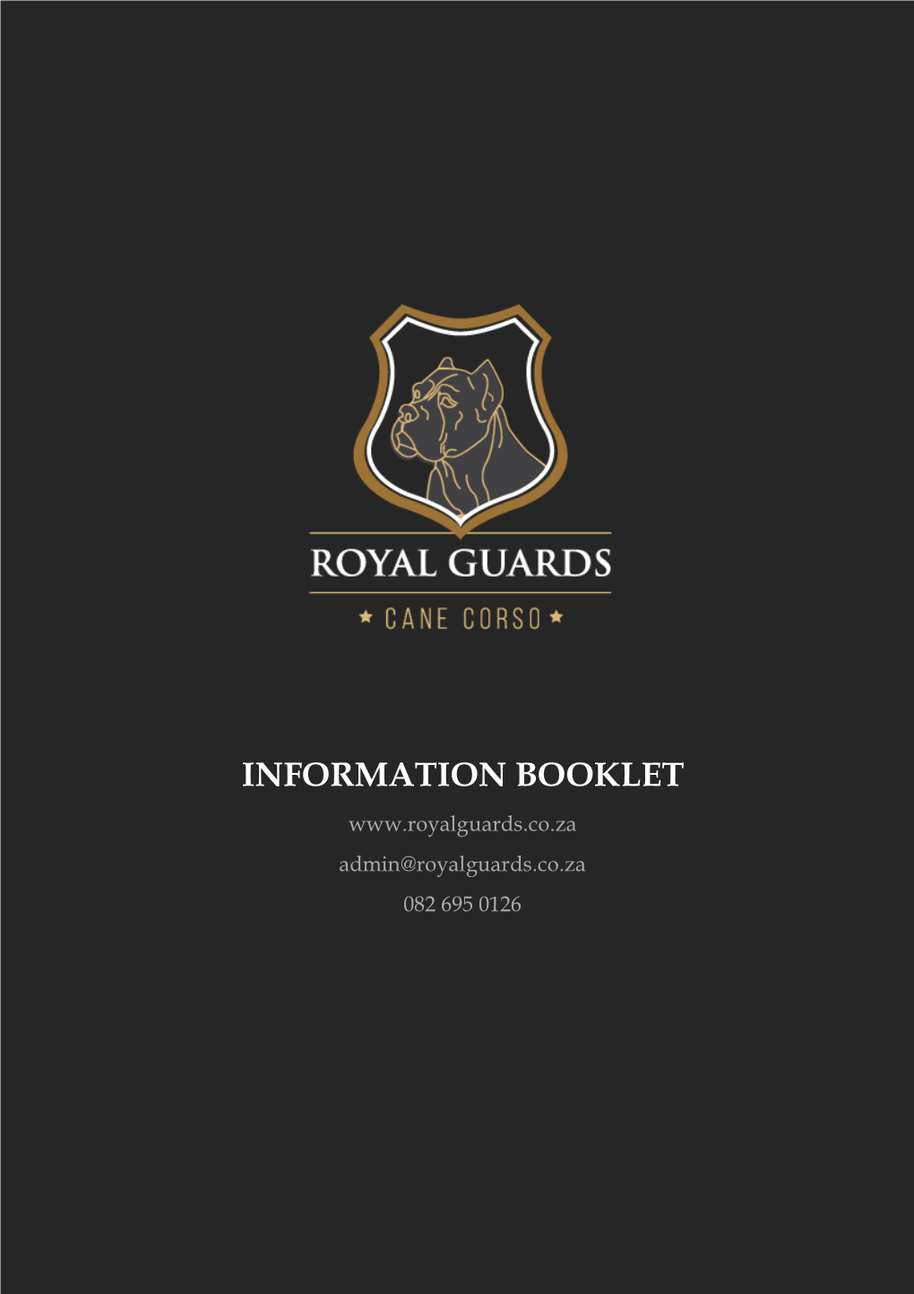 INFORMATION BOOKLET Admin@Royalguards.Co.Za 082 695 0126