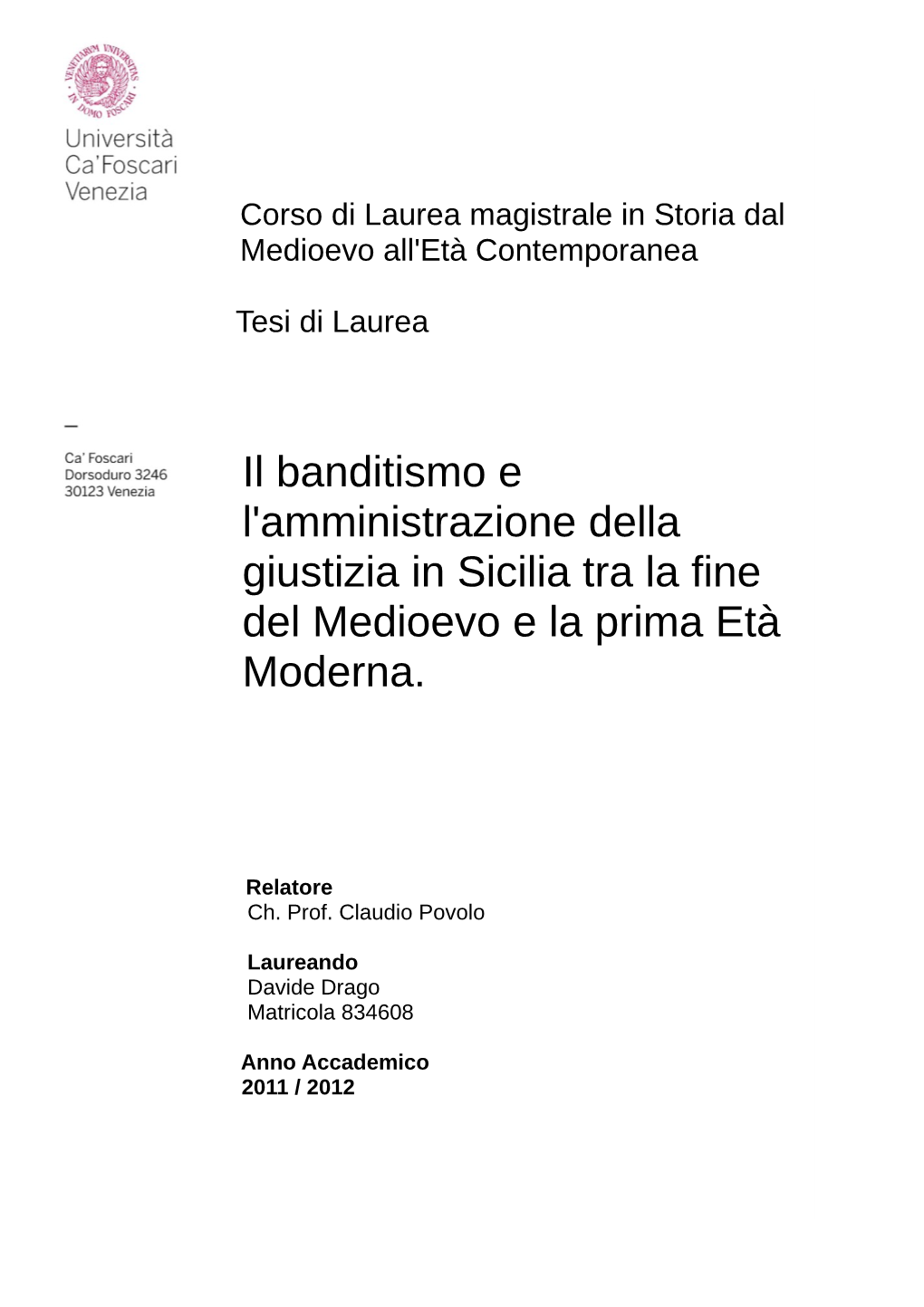 Il Banditismo E L'amministrazione Della Giustizia in Sicilia Tra La Fine Del Medioevo E La Prima Età Moderna