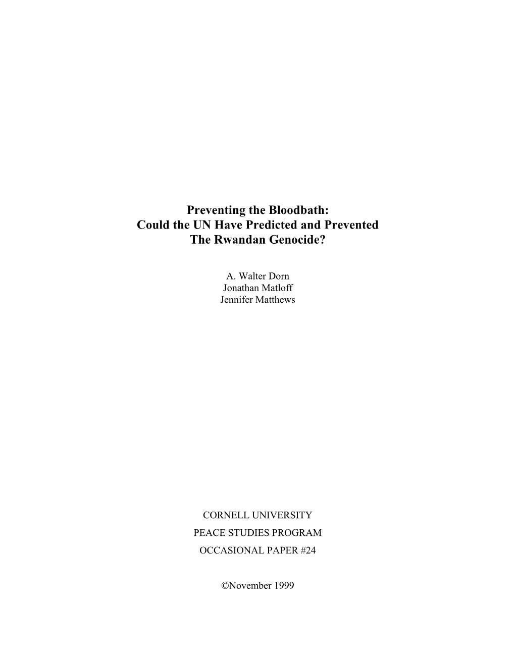 Preventing the Bloodbath: Could the UN Have Predicted and Prevented the Rwandan Genocide?