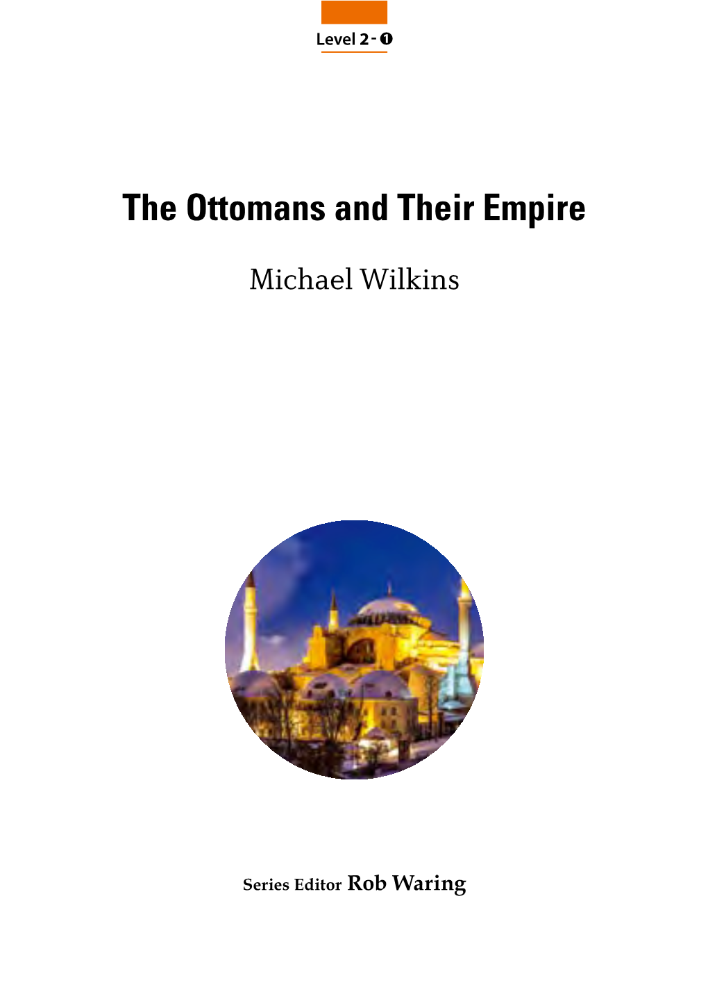 The Ottomans and Their Empire