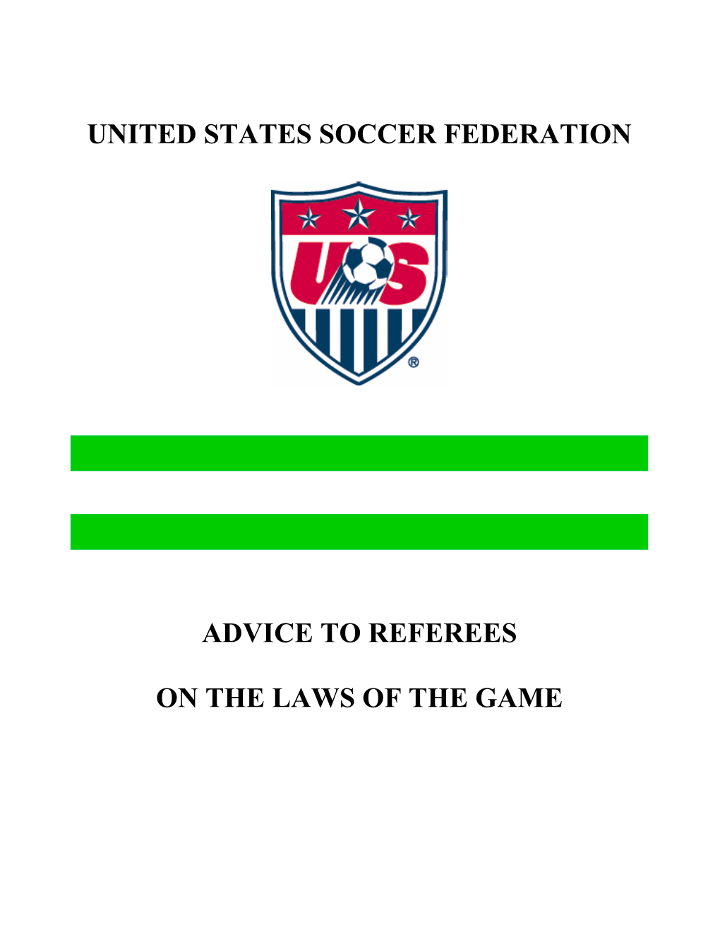 United States Soccer Federation Advice to Referees on the Laws of the Game