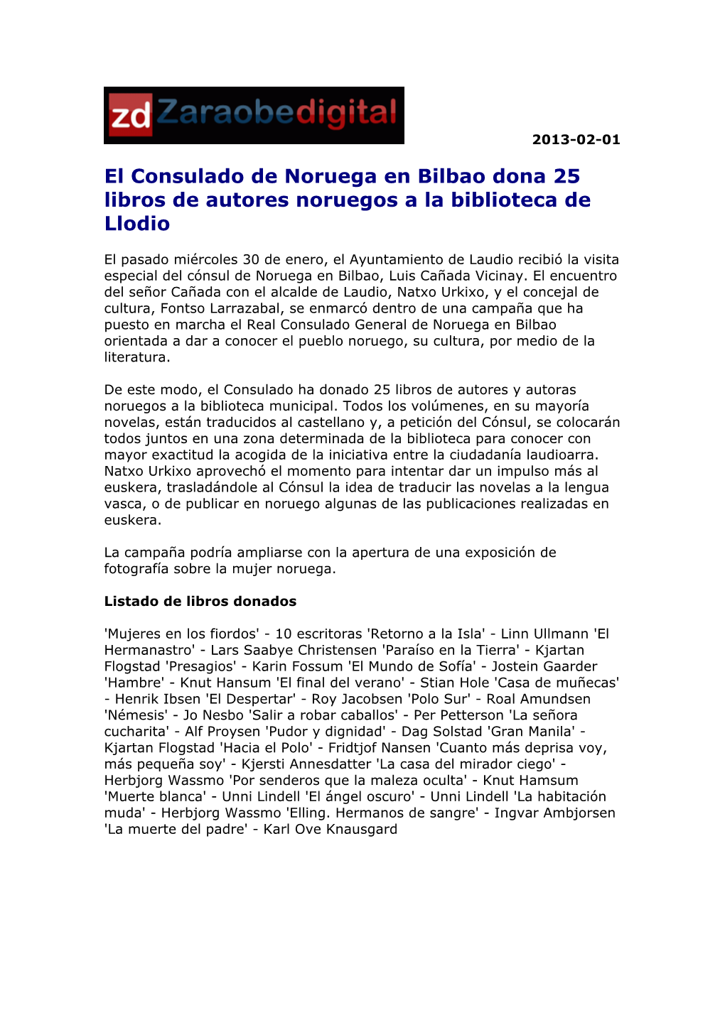 El Consulado De Noruega En Bilbao Dona 25 Libros De Autores Noruegos a La Biblioteca De Llodio