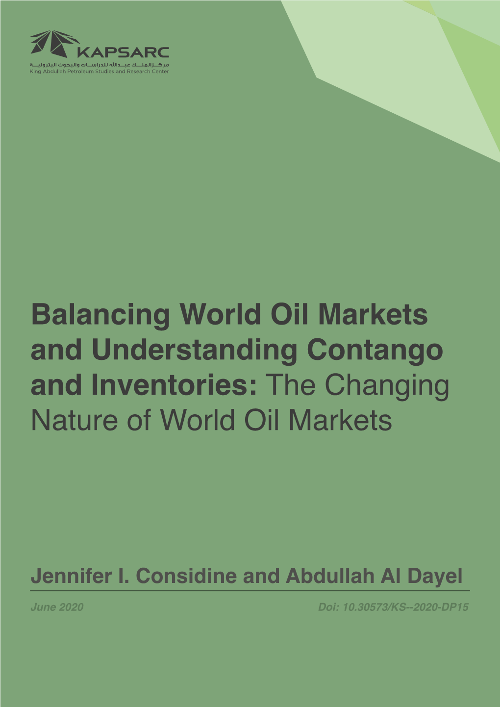 Balancing World Oil Markets and Understanding Contango and Inventories: the Changing Nature of World Oil Markets