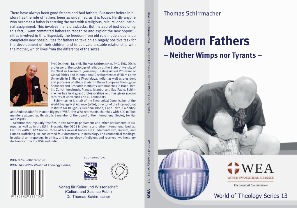 Modern Fathers – Neither Wimps Nor Tyrants Thomas Schirrmacher Story Has the Role of Fathers Been As Undefined As It Is Today