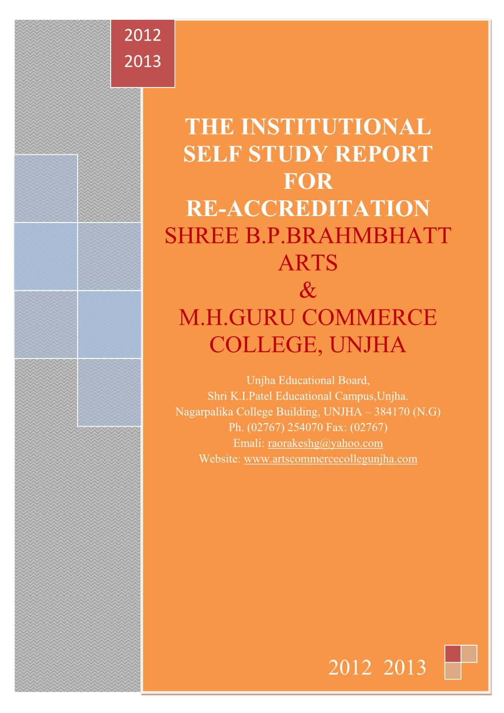 The Institutional Self Study Report for Re-Accreditation