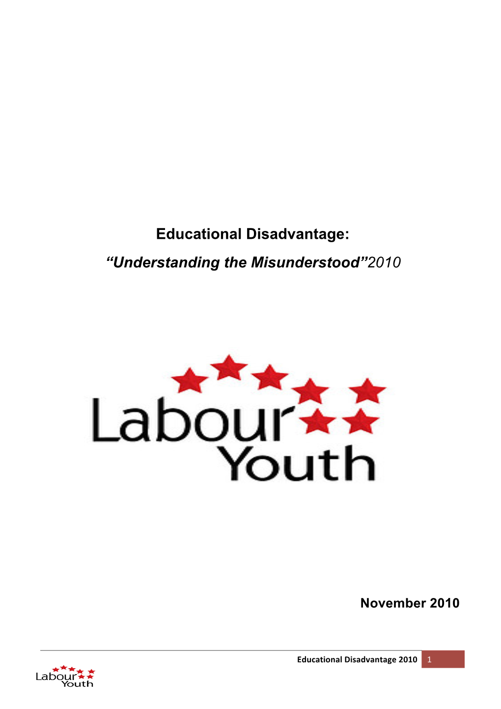 Educational Disadvantage: “Understanding the Misunderstood”2010