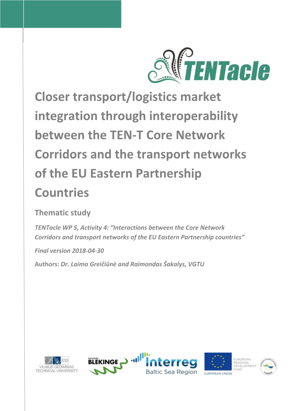 Closer Transport/Logistics Market Integration Through Interoperability Between the TEN-T Core Network Corridors and the Transpor