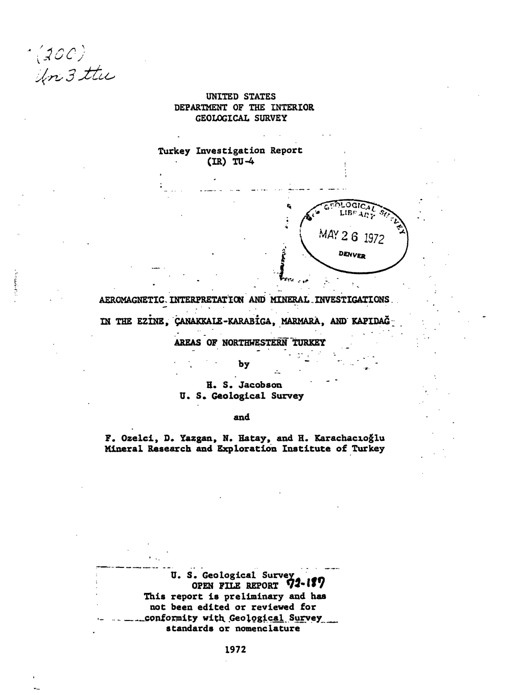 AEROMAGNETIC, INTERPRETATION and MINERAL .INVESTIGATIONS in the EZINE, Ganakkale-KARABIGA, MARMARA, and KAPIDAG AREAS of NORTHWESTERN