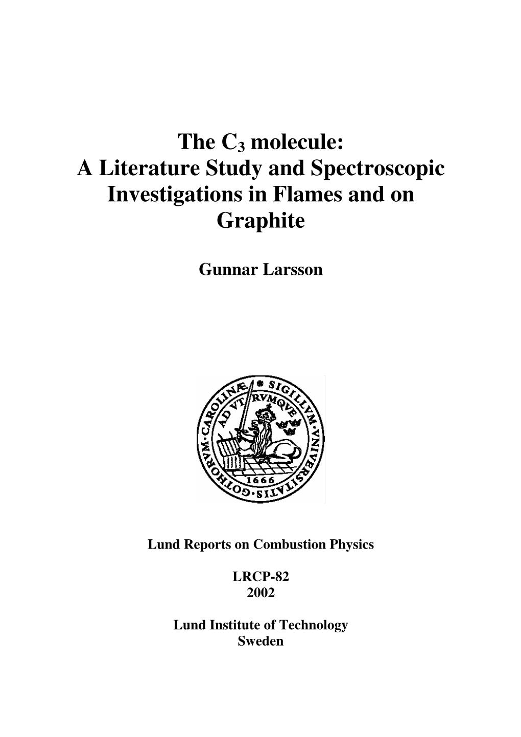 The C3 Molecule: a Literature Study and Spectroscopic Investigations in Flames and on Graphite