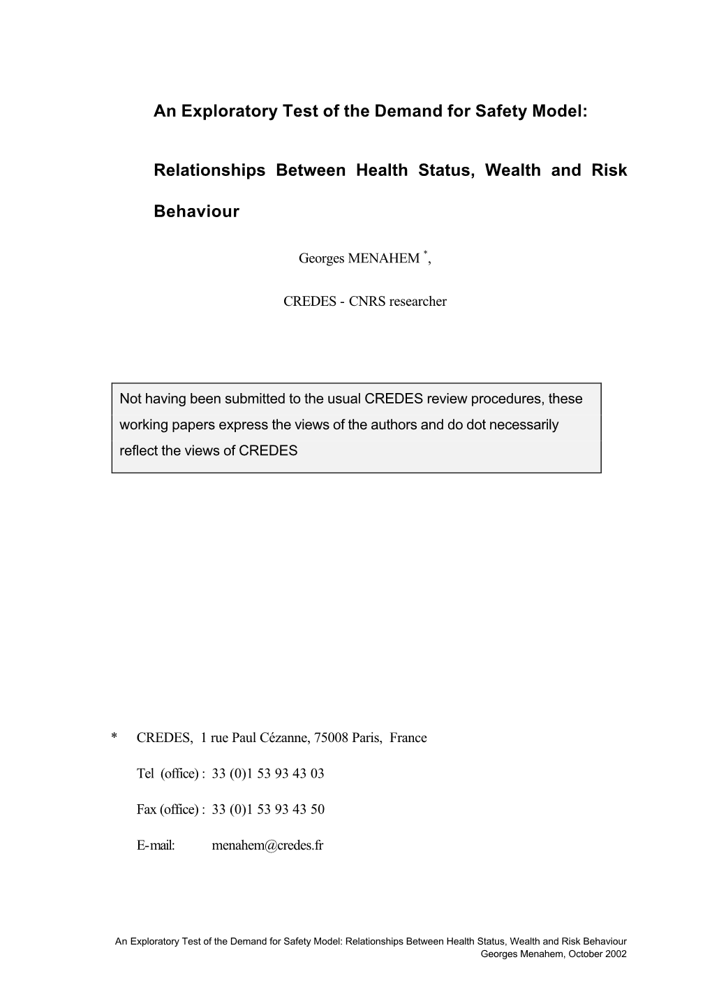 An Exploratory Test of the Demand for Safety Model