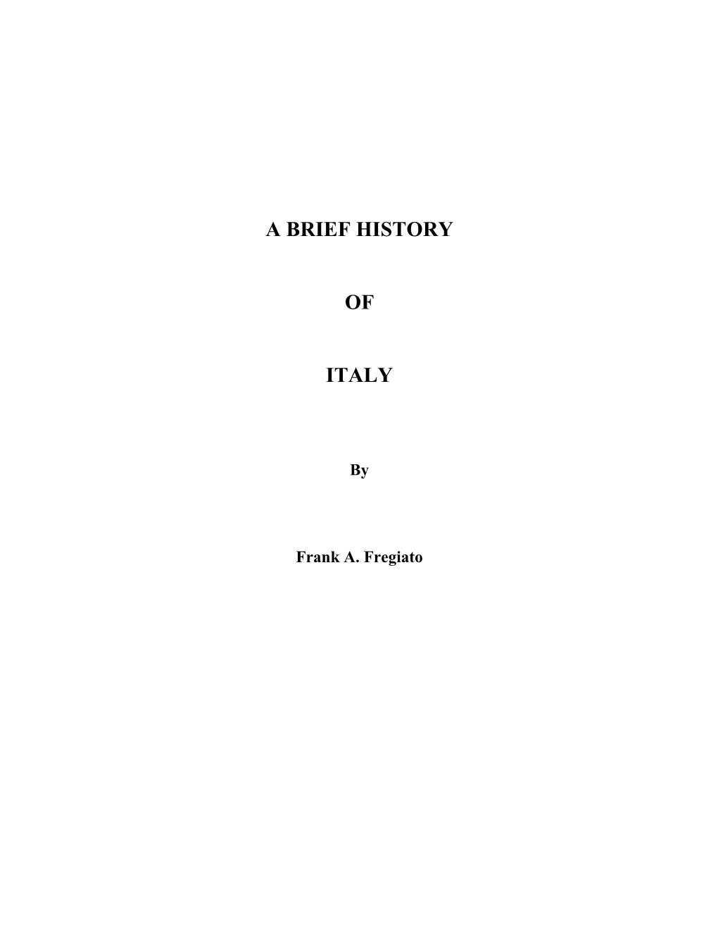 A Brief History of Italy by Frank Fregiato