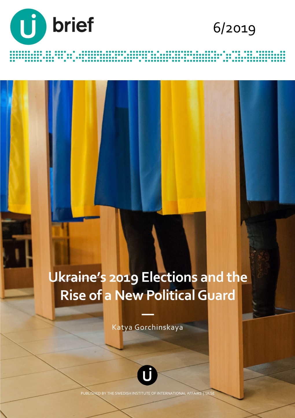 Ukraine's 2019 Elections and the Rise of a New Political Guard —