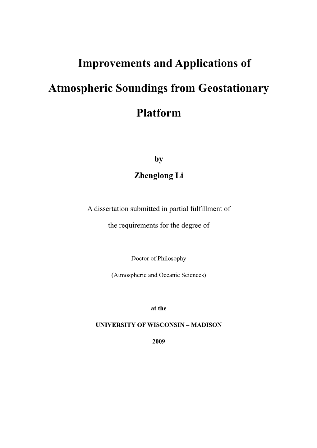 Improvements and Applications of Atmospheric Soundings from Geostationary Platform