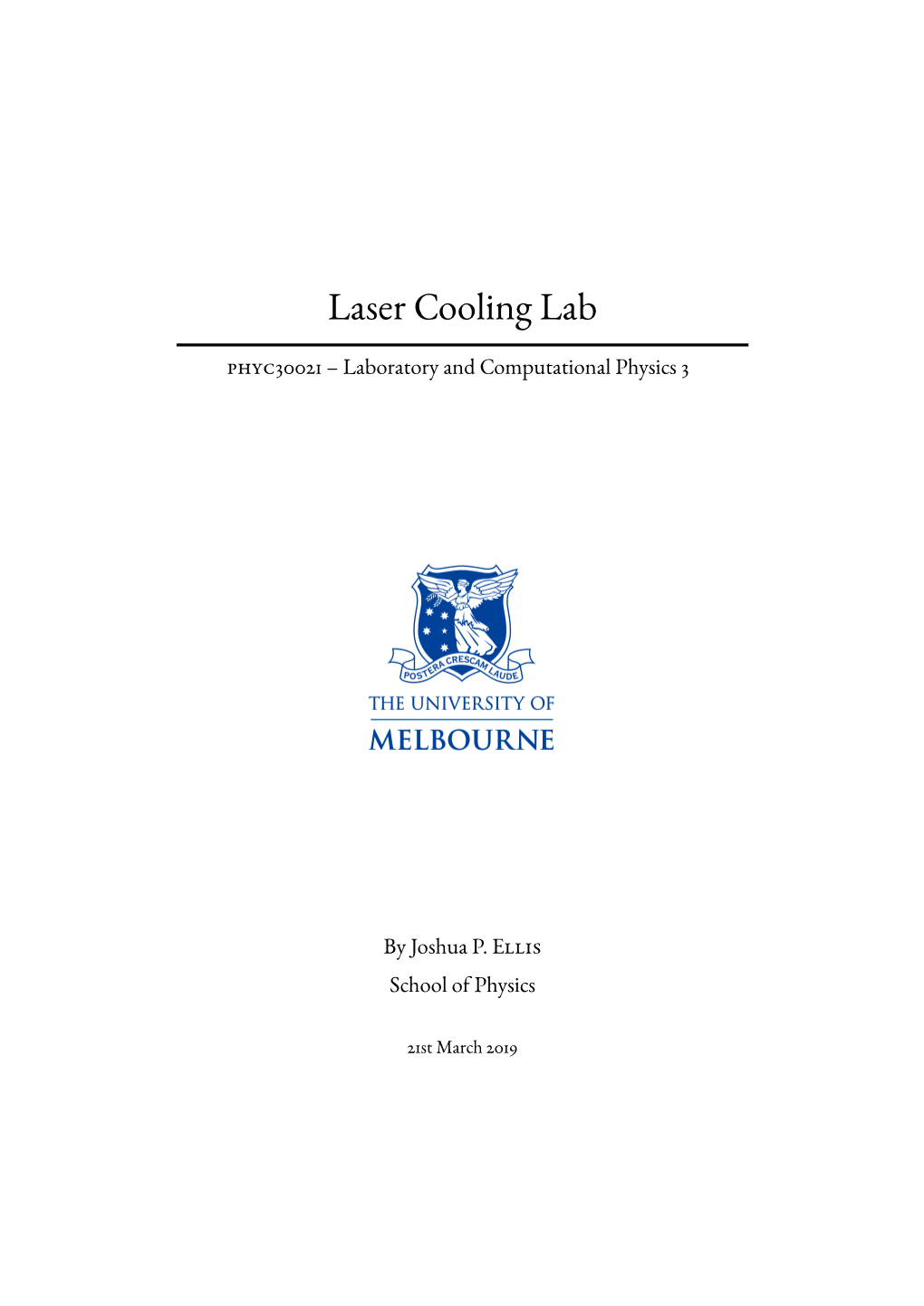 Laser Cooling Lab Phyc30021 – Laboratory and Computational Physics 3