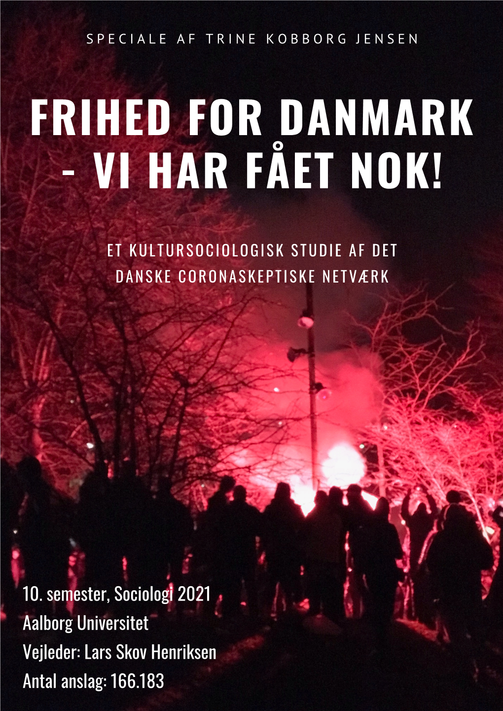 Frihed for Danmark - Vi Har Fået Nok!