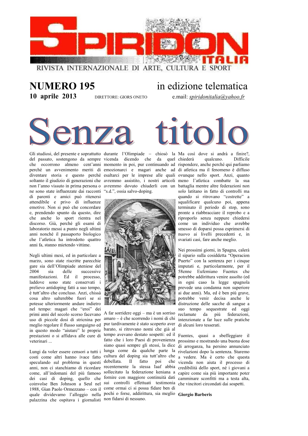 NUMERO 195 in Edizione Telematica 10 Aprile 2013 DIRETTORE: GIORS ONETO E.Mail: Spiridonitalia@Yahoo.Fr