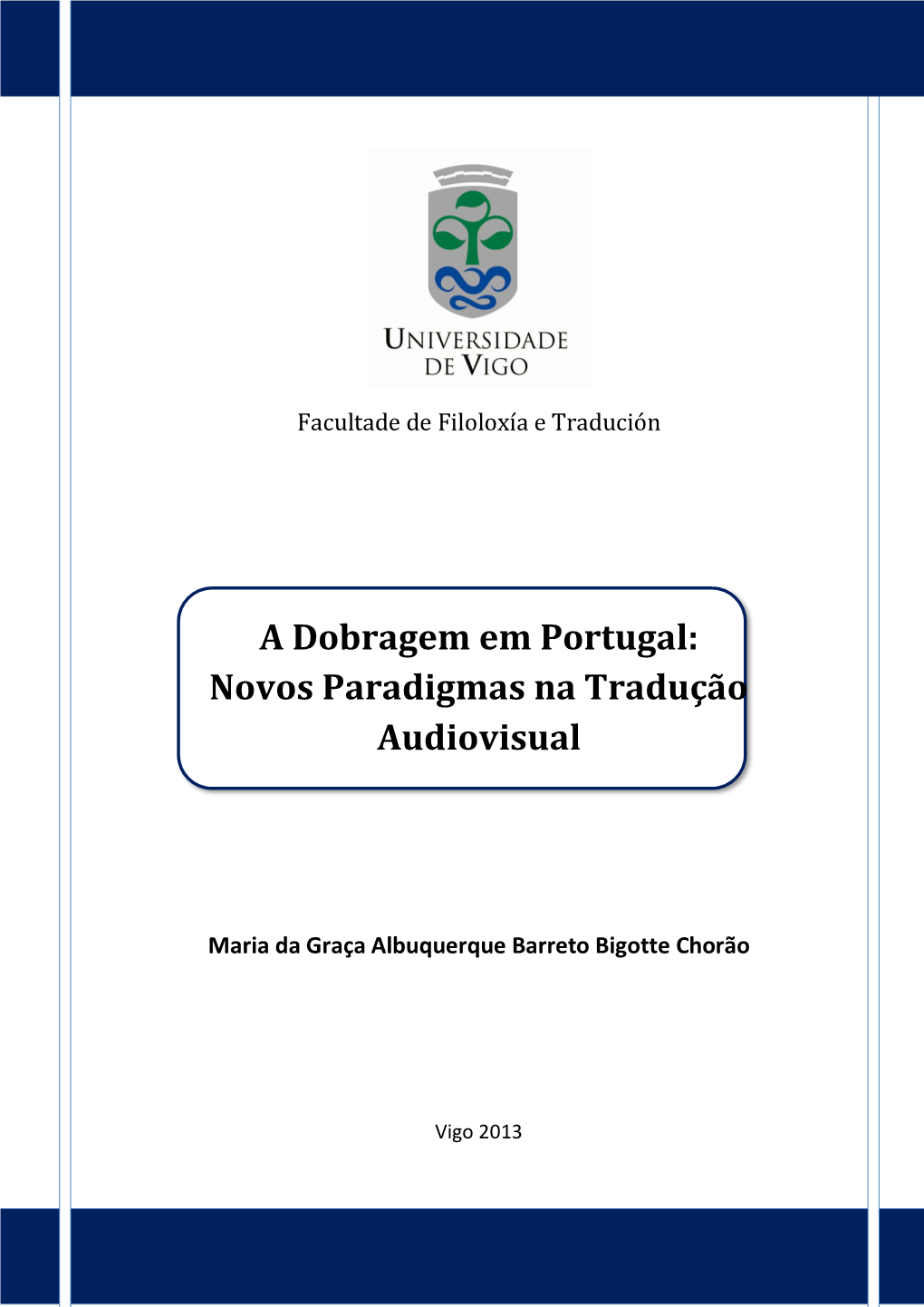 A Dobragem Em Portugal: Novos Paradigmas Na Tradução Audiovisual