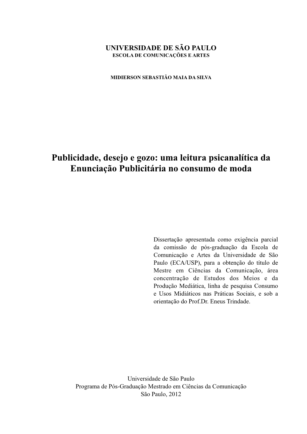 Publicidade, Desejo E Gozo: Uma Leitura Psicanalítica Da Enunciação Publicitária No Consumo De Moda