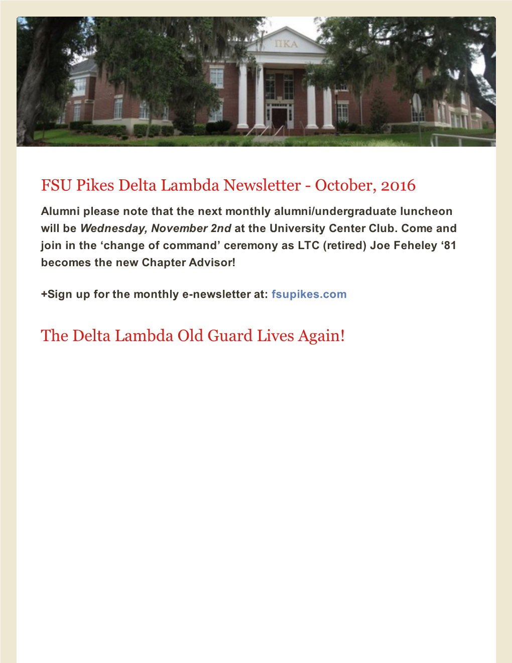 FSU Pikes Delta Lambda Newsletter October, 2016 the Delta Lambda Old Guard Lives Again!