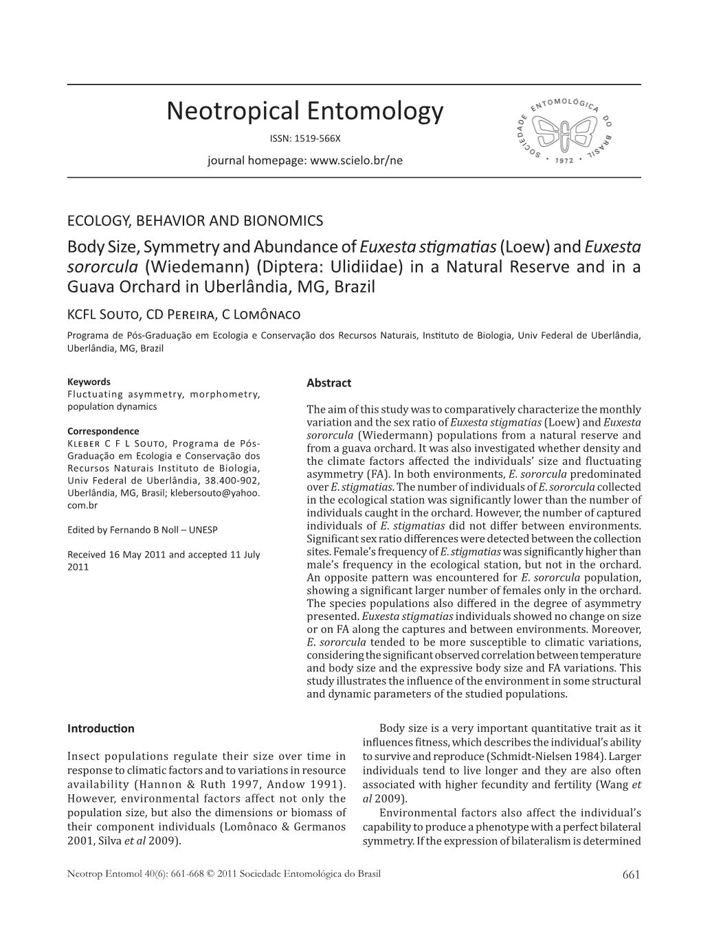 Body Size, Symmetry and Abundance of Euxesta Sfigmafias (Loew) and Euxesta Sororcula (Wiedemann)(Diptera: Ulidiidae) in a Natural Reserve and in a Guava Orchard in Uberlândia