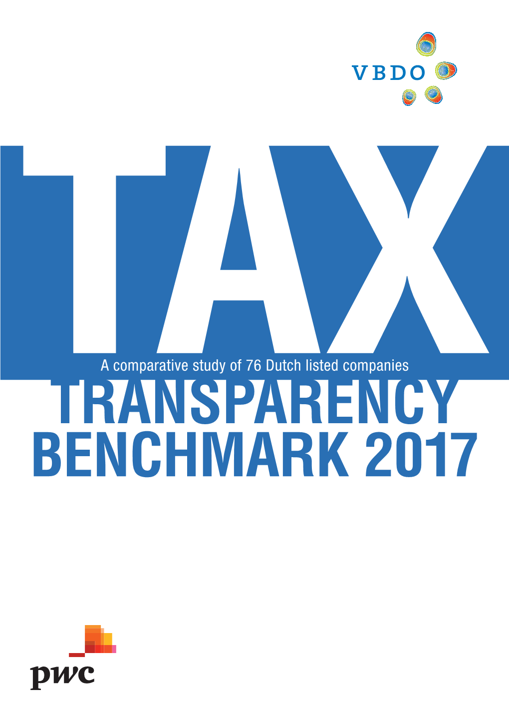 Tax Transparency Benchmark 2017 a Comparative Study of 76 Dutch Listed Companies
